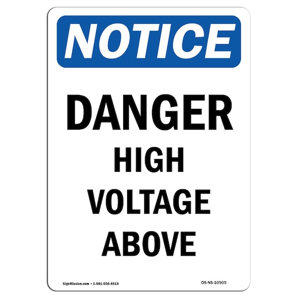 Safety Sign, OSHA Notice, 24" Height, Aluminum, Danger High Voltage Above Sign, Portrait